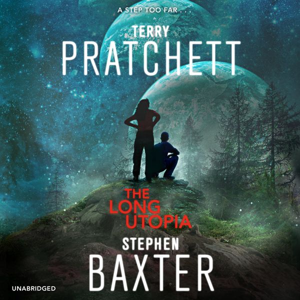 Cover Art for 9781846574290, The Long Utopia by Terry Pratchett, Stephen Baxter