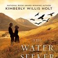 Cover Art for 9781250004758, The Water Seeker by Kimberly Willis Holt