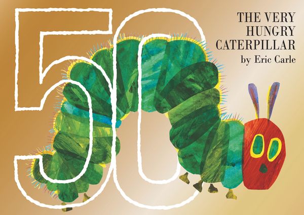 Cover Art for 9780241372661, The Very Hungry Caterpillar 50th Anniversary Collector's Edition by Eric Carle