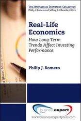Cover Art for 9781606493205, Real-Life Economics: How Long-Term Trends Affect Investing Performance by Philip J. Romero