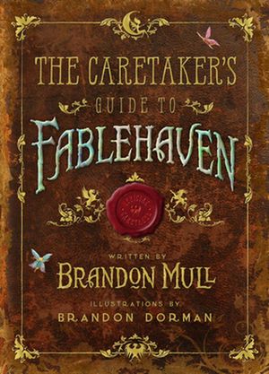Cover Art for 9781629720913, The Caretaker's Guide to Fablehaven by Brandon Mull