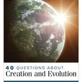 Cover Art for 9780825485602, 40 Questions About Creation and Evolution by Kenneth Keathley, Mark F. Rooker