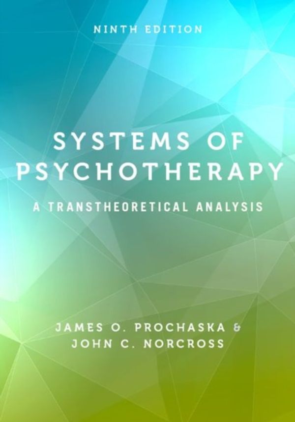 Cover Art for 9780190880415, Systems of PsychotherapyA Transtheoretical Analysis by James O. Prochaska, John C. Norcross