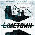Cover Art for 9781501155659, Limetown: The Prequel to the #1 Podcast by Cote Smith