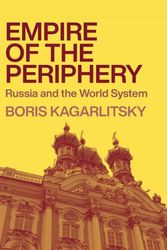 Cover Art for 9780745326825, Empire of the Periphery: Russia and the World System by Boris Kagarlitsky