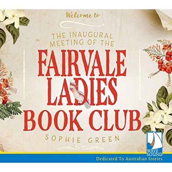 Cover Art for 9781510087965, The Inaugural Meeting of the Fairvale Ladies Bookclub by Sophie Green