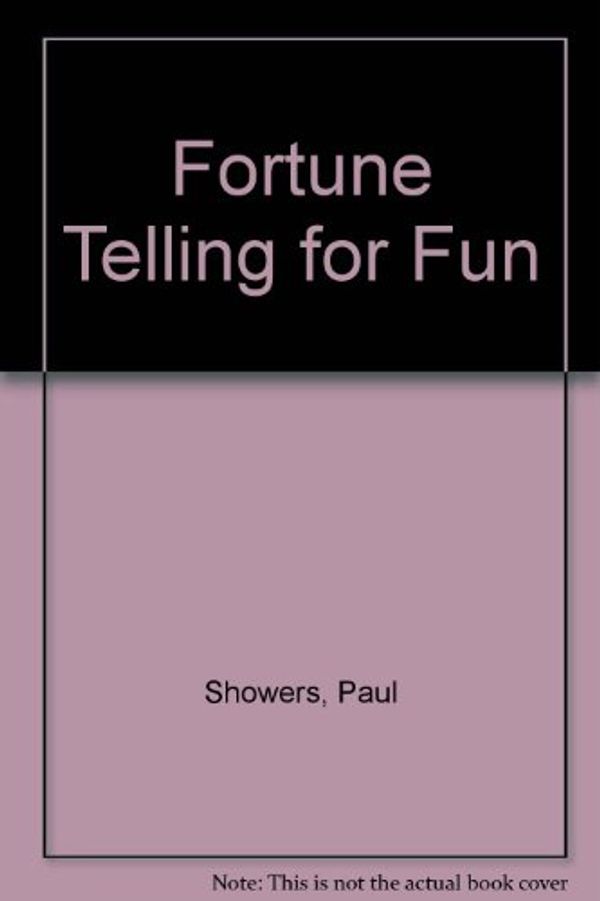 Cover Art for 9780878770076, Fortune Telling for Fun by Paul Showers