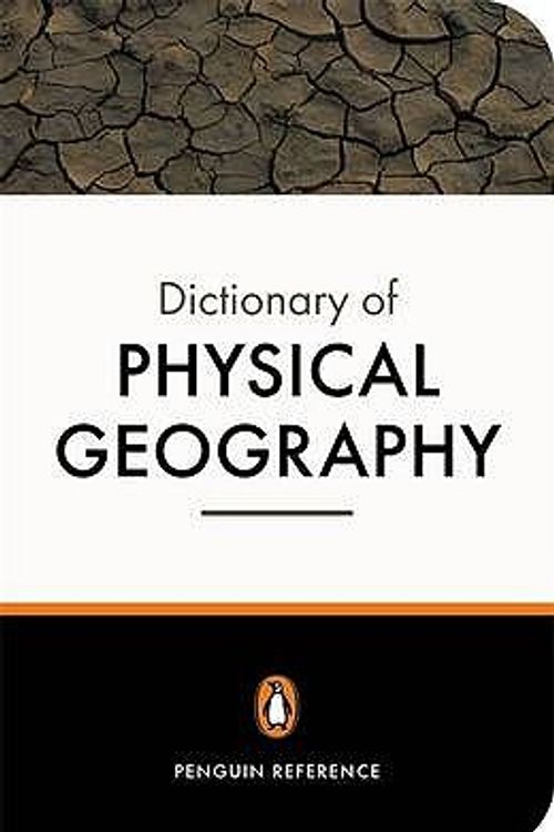 Cover Art for 9780140514506, The Penguin Dictionary of Physical Geography (Penguin Reference Books) by John B Whittow