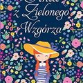 Cover Art for 9788328053304, Ania z Zielonego Wzgorza by Lucy Maud Montgomery