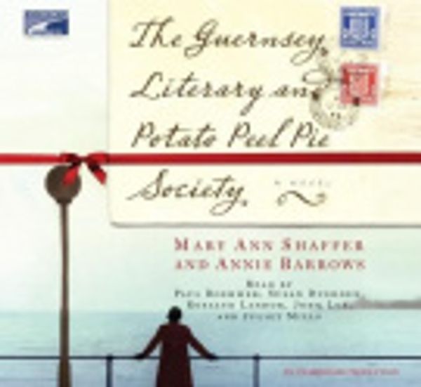 Cover Art for 9781415954423, The Guernsey Literary and Potato Peel Pie Society by Mary Ann Shaffer