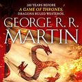 Cover Art for B07C6TBTV3, Fire & Blood: 300 Years Before A Game of Thrones (A Targaryen History) (A Song of Ice and Fire Book 1) by George R. r. Martin