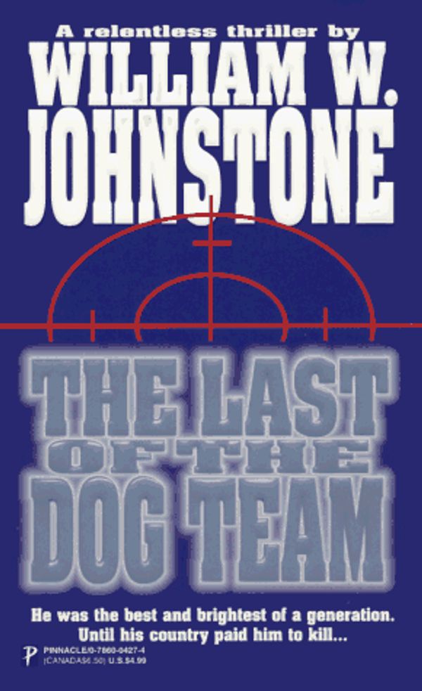 Cover Art for 9780786004270, The Last of the Dog Team by William W Johnstone