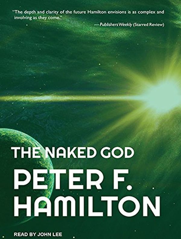 Cover Art for 9781515900733, The Naked God (Night's Dawn Trilogy) by Peter F. Hamilton