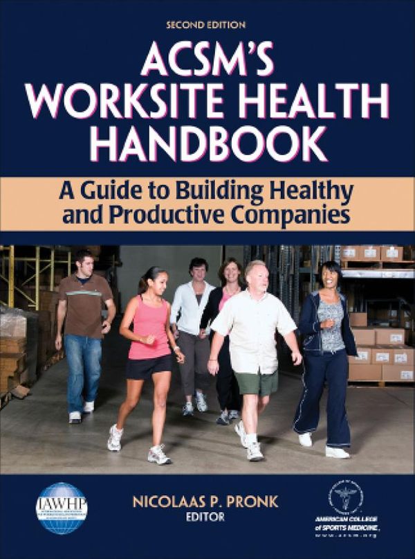 Cover Art for 9781450444965, ACSM's Worksite Health Handbook-2nd Edition by American College of Sports Medicine
