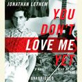 Cover Art for 9780739314951, You Don't Love Me Yet by Jonathan Lethem