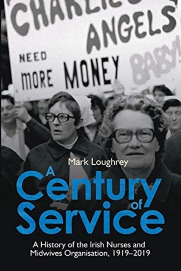 Cover Art for 9781788550628, A Century of Service by Loughrey, Mark