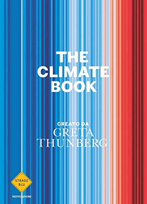 Cover Art for B0B72L2K9D, The Climate Book (Italian Edition) by Greta Thunberg