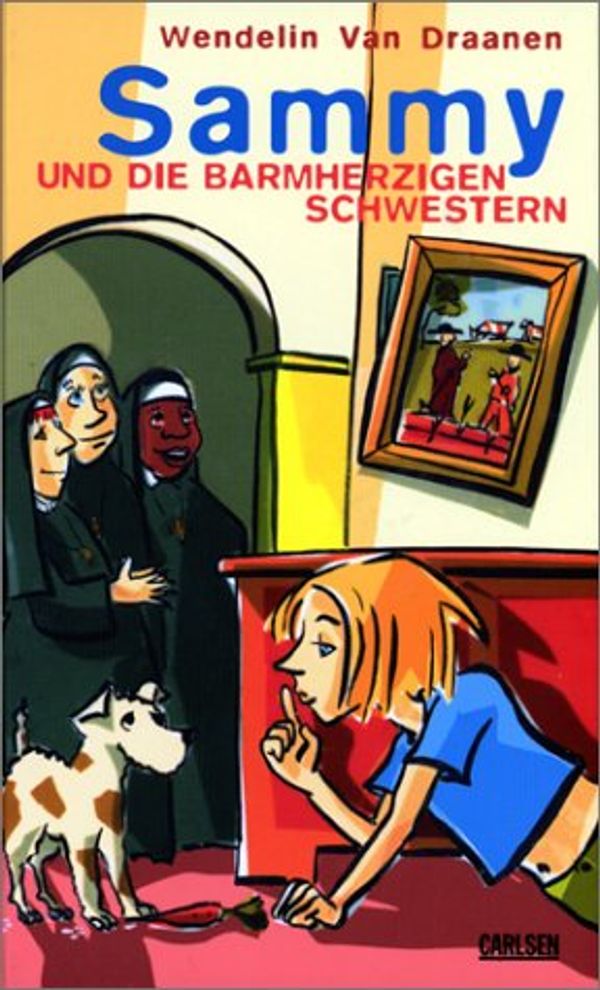 Cover Art for 9783551551979, Sammy und die Barmherzigen Schwestern by Wendelin VanDraanen