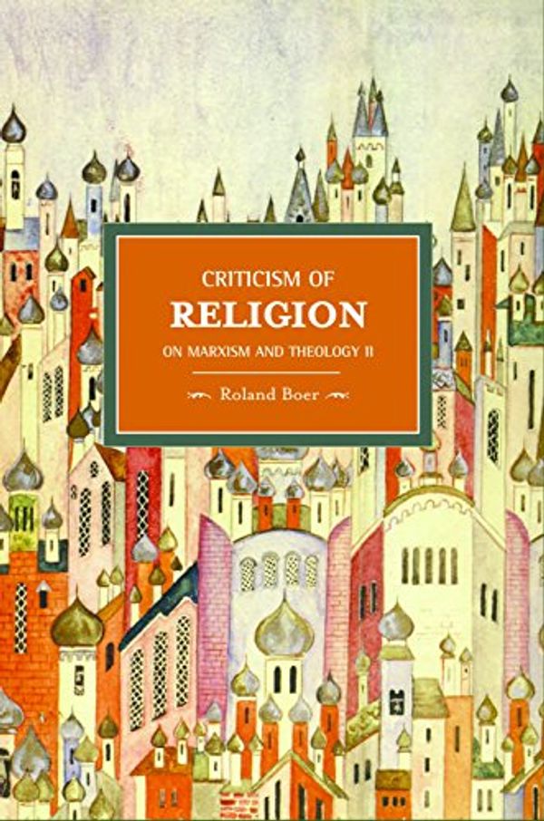 Cover Art for 9781608461226, Criticism of Religion: Volume II by Roland Boer