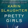 Cover Art for 9780062429056, Pretty Girls by Karin Slaughter