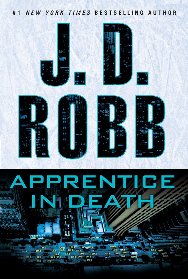 Cover Art for 9781101987995, Apprentice in Death by J. D. Robb