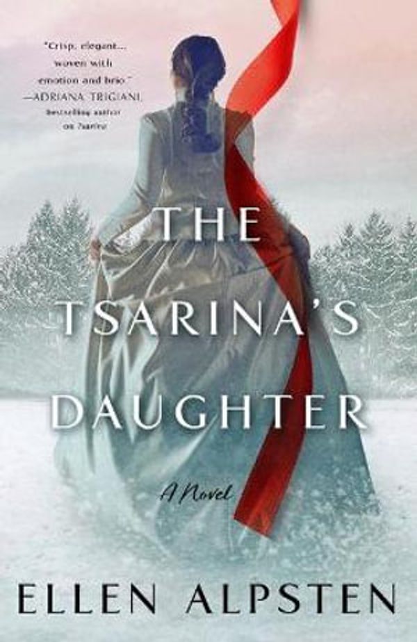 Cover Art for 9781250214409, The Tsarina's Daughter by Ellen Alpsten