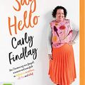 Cover Art for 0191092690153, Say Hello by Carly Findlay