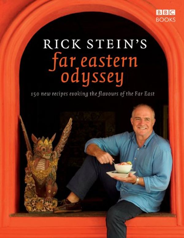 Cover Art for B007W1BNU6, Rick Stein's Far Eastern Odyssey by Rick Stein