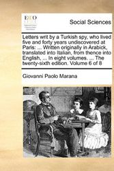Cover Art for 9781170112137, Letters Writ by a Turkish Spy, Who Lived Five and Forty Years Undiscovered at Paris by Giovanni Paolo Marana