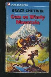 Cover Art for 9780440205432, Gom on Windy Mountain by Grace Chetwin