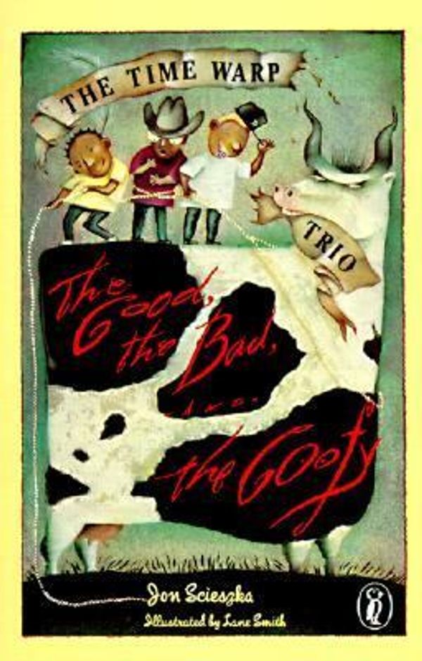 Cover Art for 9780785709633, Good, the Bad, and the Goofy by Jon Scieszka