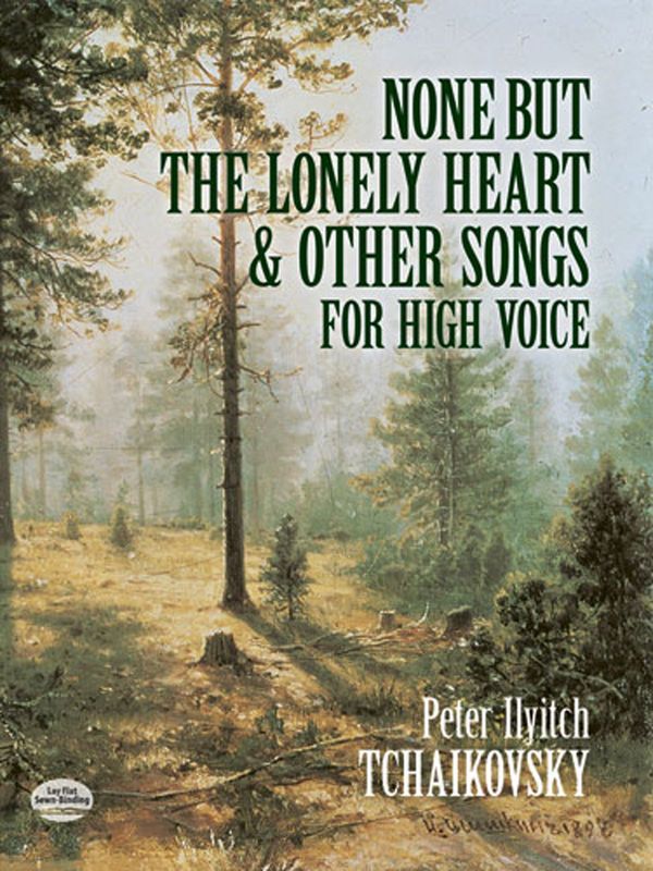 Cover Art for 9780486316369, None But the Lonely & Other Songs for High Voice by Peter Ilyitch Tchaikovsky