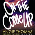 Cover Art for 9781406382303, On the Come Up by Angie Thomas
