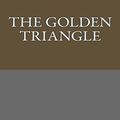 Cover Art for 9781491071014, The Golden Triangle by Maurice LeBlanc