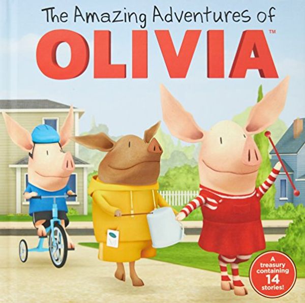 Cover Art for 9781442466517, The Amazing Adventures of Olivia by Various