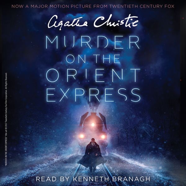 Cover Art for 9780062847928, Murder on the Orient Express [Movie Tie-in] by Agatha Christie, Kenneth Branagh