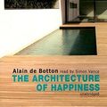 Cover Art for 9781433222979, The Architecture of Happiness by De Botton, Alain