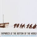 Cover Art for 9780517800140, Shipwreck at the Bottom of the World: The Extraordinary True Story of the Shakleton Expedition by Jennifer Armstrong
