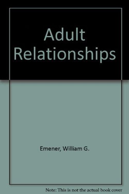 Cover Art for 9781560725909, Adult Relationships by William G Emener