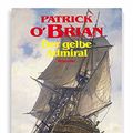 Cover Art for 9783548259031, Der gelbe Admiral by Patrick O'Brian