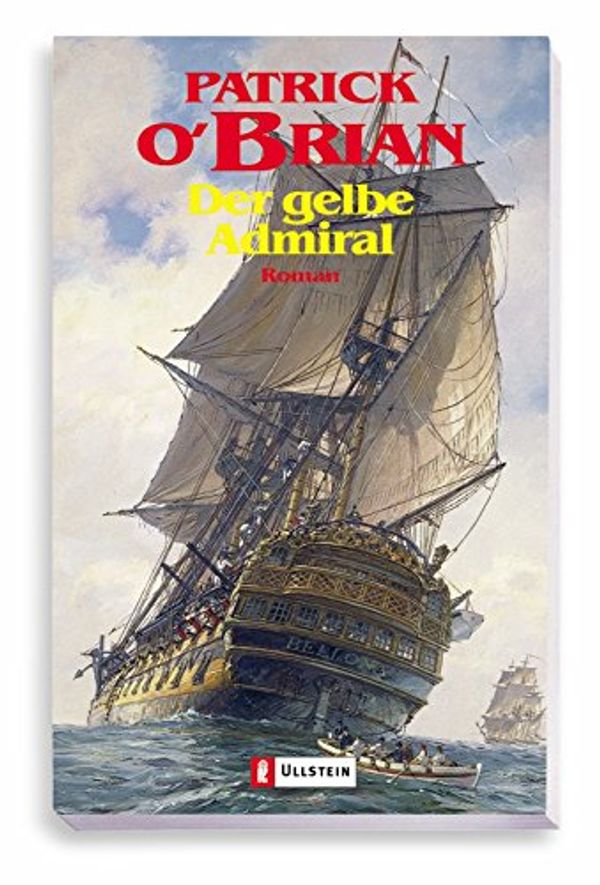 Cover Art for 9783548259031, Der gelbe Admiral by Patrick O'Brian