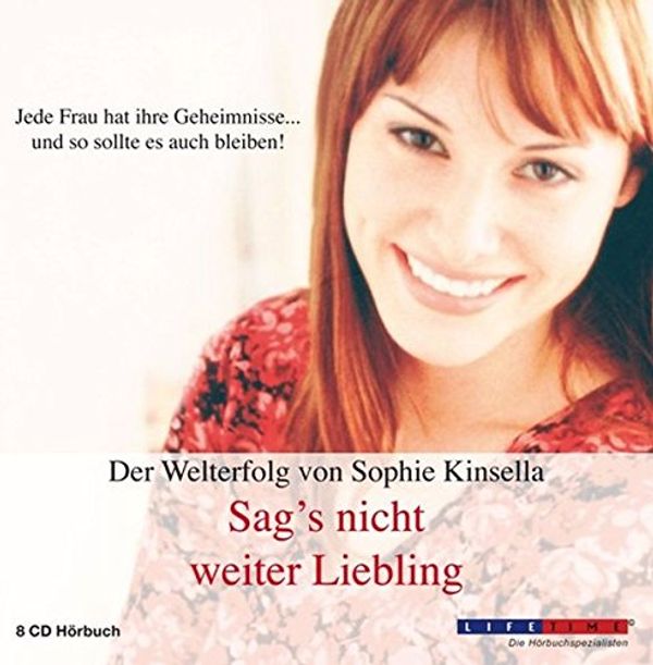 Cover Art for 9783939121060, Sag's nicht weiter Liebling. 8 CDs by Sophie Kinsella