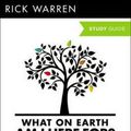 Cover Art for 9780310696209, What on Earth am I Here For? Study Guide with DVD by Rick Warren