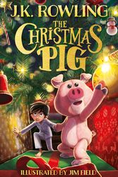 Cover Art for 9781444964912, The Christmas Pig by J.k. Rowling