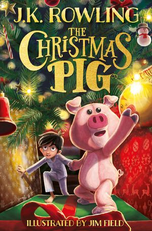 Cover Art for 9781444964912, The Christmas Pig by J.k. Rowling