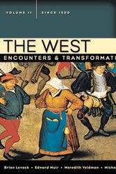 Cover Art for 9780321384133, The West: Since 1550 v. 2 by Edward Muir; Brian P. Levack; Meredith Veldman; Michael Maas
