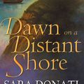 Cover Art for 9781863252690, Dawn on a Distant Shore by Sara Donati