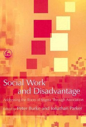 Cover Art for 9781843103646, Social Work and Disadvantage by Peter Burke