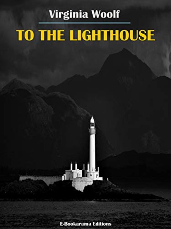 Cover Art for B07FN1S7DB, To the Lighthouse by Virginia Woolf