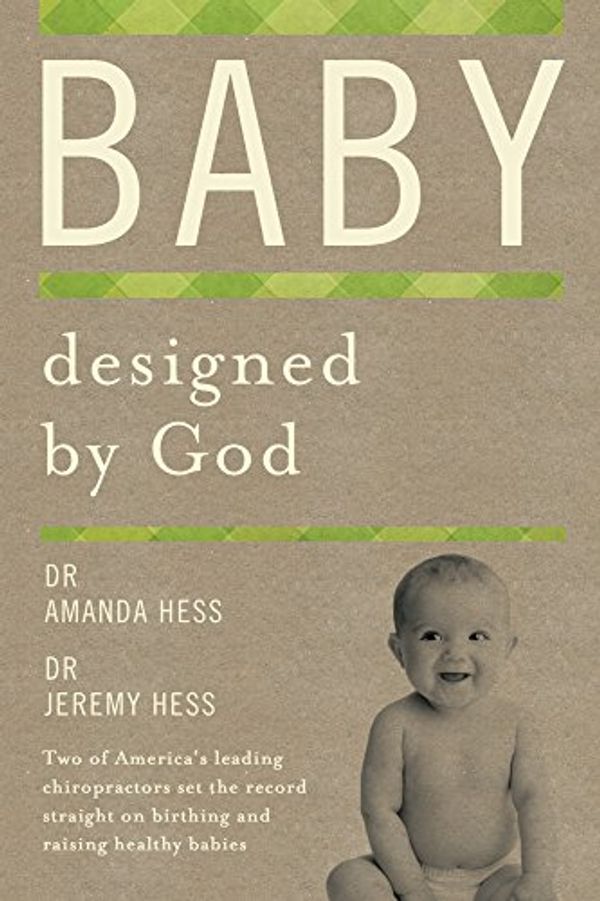 Cover Art for 9781937498429, Baby Designed by God by Dr Amanda Hess